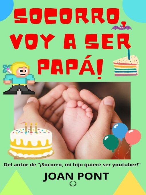 Title details for ¡SOCORRO, VOY a SER PAPÁ! by JOAN PONT GALMÉS - Available